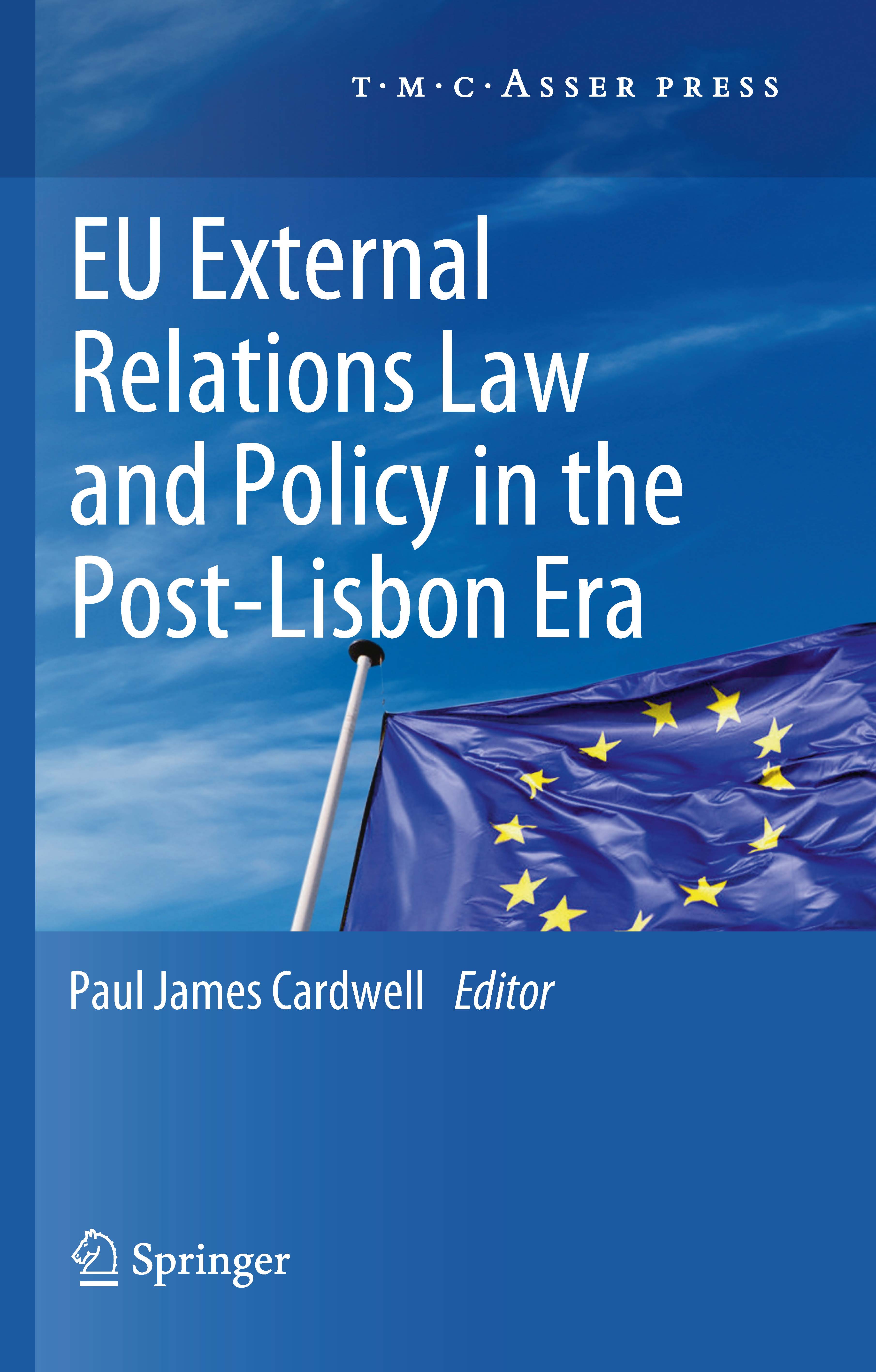 EU External Relations - Law and Policy in the Post-Lisbon Era